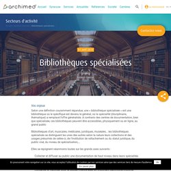 Bibliothèques spécialisées