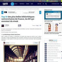 Top 10 des plus belles bibliothèques universitaires de France, les BU qui envoient du steak
