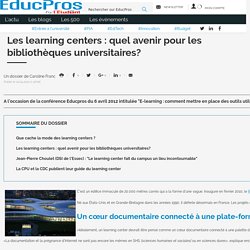 Les learning centers : quel avenir pour les bibliothèques universitaires?