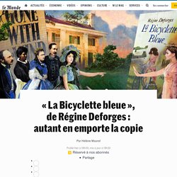 « La Bicyclette bleue », de Régine Deforges : autant en emporte la copie