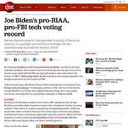 Joe Biden&#039;s pro-RIAA, pro-FBI tech voting record