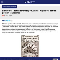 Bidonvilles : administrer les populations migrantes par les politiques urbaines