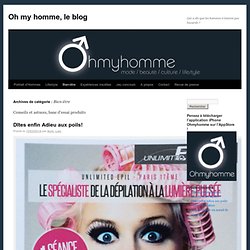 Oh my homme, le blog