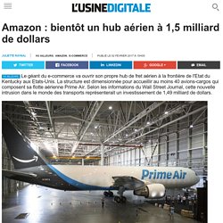 Amazon : bientôt un hub aérien à 1,5 milliard de dollars