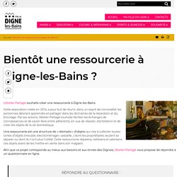 Bientôt une ressourcerie à Digne-les-Bains ? - Ville de Digne-les-Bains