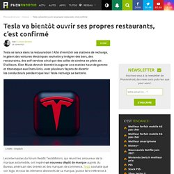 Tesla va bientôt ouvrir ses propres restaurants, c'est confirmé