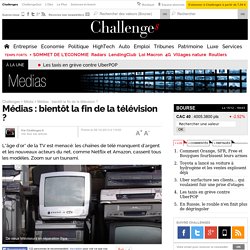 Médias : bientôt la fin de la télévision ?