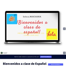 Bienvenidos a clase de Español by hmonthorin on Genially