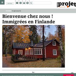 Bienvenue chez nous ! Immigrées en Finlande