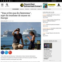 "Vous n'êtes pas les bienvenus", rejet du tourisme de masse en Europe