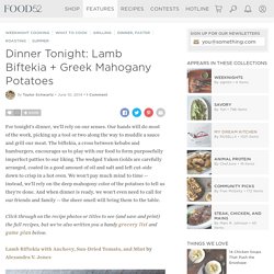 Menu Plan: Lamb Biftekia + Roasted Potatoes Recipes