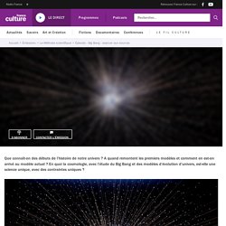 Big Bang : avancer aux sources