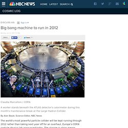 Big bang machine to run in 2012
