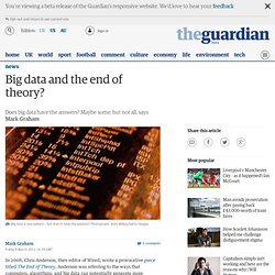 Big data and the end of theory?