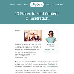 10 Places to Find Content & Inspiration