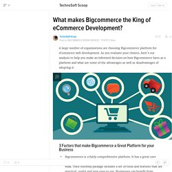 What makes Bigcommerce the King of eCommerce Development?