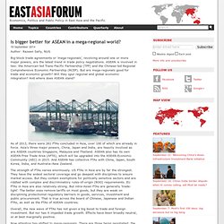 Is bigger better for ASEAN in a mega-regional world?