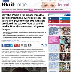 Why the iPad is a far bigger threat to our children than anyone realises