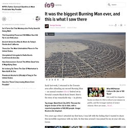 It was the biggest Burning Man ever, and this is what I saw there