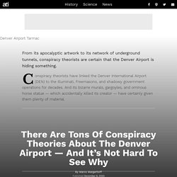 Inside The Biggest Denver Airport Conspiracy Theories