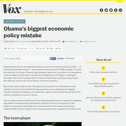 Obama's biggest economic policy mistake