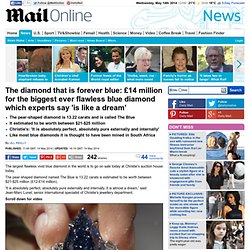 £14m for the biggest ever flawless blue diamond which experts say 'is like a dream'