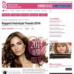 Biggest Hairstyle Trends 2014