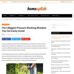The 5 Biggest Pressure Washing Mistakes You Can Easily Avoid