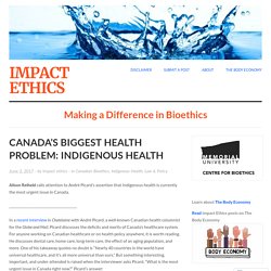 Canada’s Biggest Health Problem: Indigenous Health