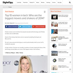 Top 10 women in tech: Who are the biggest movers and shakers of 2014? - Tech Feature
