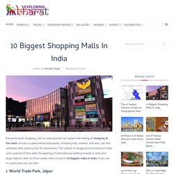 10 Biggest Shopping Malls In India - Exploring Bharat