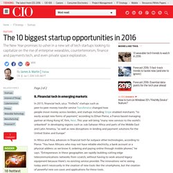 The 10 biggest startup opportunities in 2016