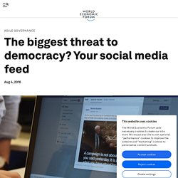 The biggest threat to democracy? Your social media feed
