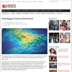 Earth Biggest Volcano Discovered