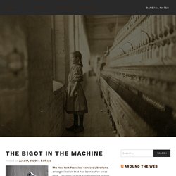 the bigot in the machine – barbara fister