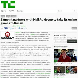 Bigpoint partners with Mail.Ru Group to take its online games to Russia