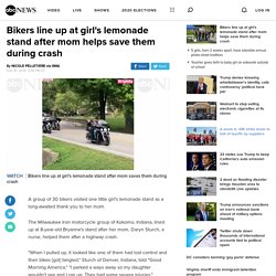 Bikers line up at girl's lemonade stand after mom helps save them during crash