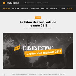Le bilan des festivals de l’année 2019