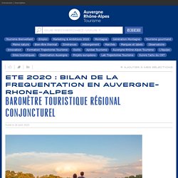 ETE 2020 : BILAN DE LA FREQUENTATION EN AUVERGNE-RHONE-ALPES