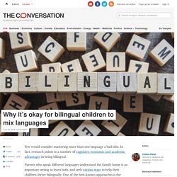 Why it's okay for bilingual children to mix languages