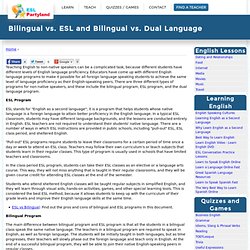 Bilingual vs. ESL and Bilingual vs. Dual Language