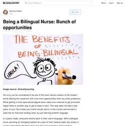 Being a Bilingual Nurse: Bunch of opportunities