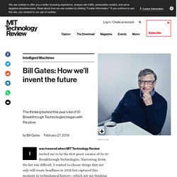 Bill Gates: How we’ll invent the future