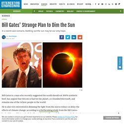 Bill Gates' Strange Plan to Dim the Sun