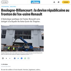 Boulogne-Billancourt : la devise républicaine au fronton de l’ex-usine Renault