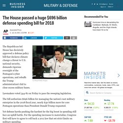 The House passed a huge $696 billion defense spending bill for 2018