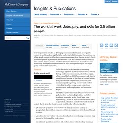 The world at work: Jobs, pay, and skills for 3.5 billion people