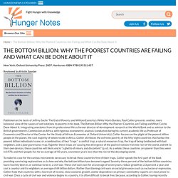 The Bottom Billion: Why the Poorest Countries Are Failing and What Can Be Done About It - World Hunger