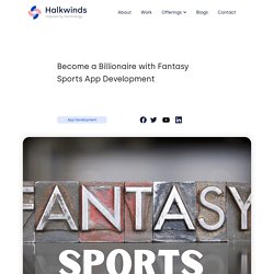 Become a Billionaire with Fantasy Sports App Development