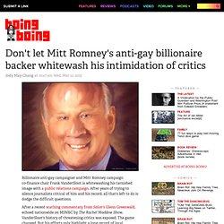 Don't let Mitt Romney's anti-gay billionaire backer whitewash his intimidation of critics